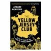 Rouleur Library The Yellow Jersey Club - Signed Edition By Edward Pickering