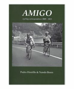 Rouleur Library Timeless Reads AMIGO – Pedro Horrillo & Nando Boers - Book