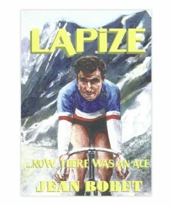 Rouleur Library Timeless Reads Lapize ...Now There Was An Ace – Jean Bobet - Book